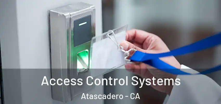  Access Control Systems Atascadero - CA