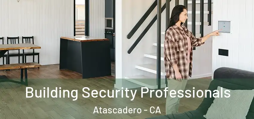  Building Security Professionals Atascadero - CA