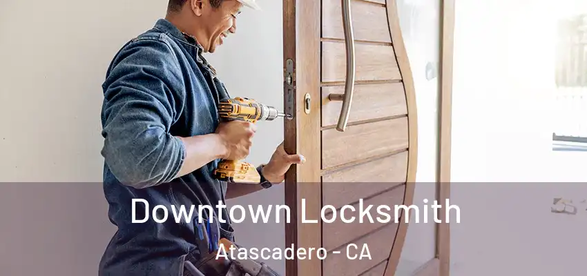  Downtown Locksmith Atascadero - CA