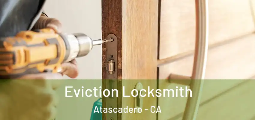  Eviction Locksmith Atascadero - CA