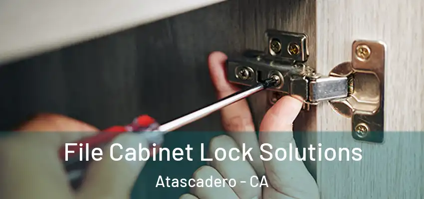  File Cabinet Lock Solutions Atascadero - CA