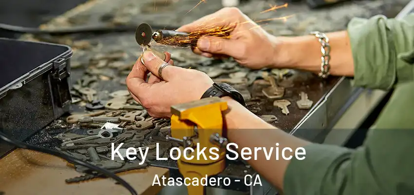 Key Locks Service Atascadero - CA