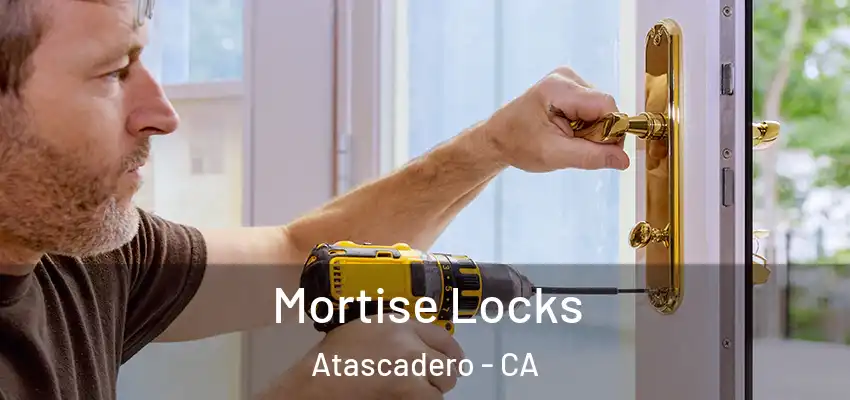  Mortise Locks Atascadero - CA