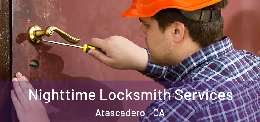  Nighttime Locksmith Services Atascadero - CA