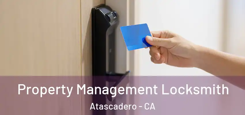  Property Management Locksmith Atascadero - CA