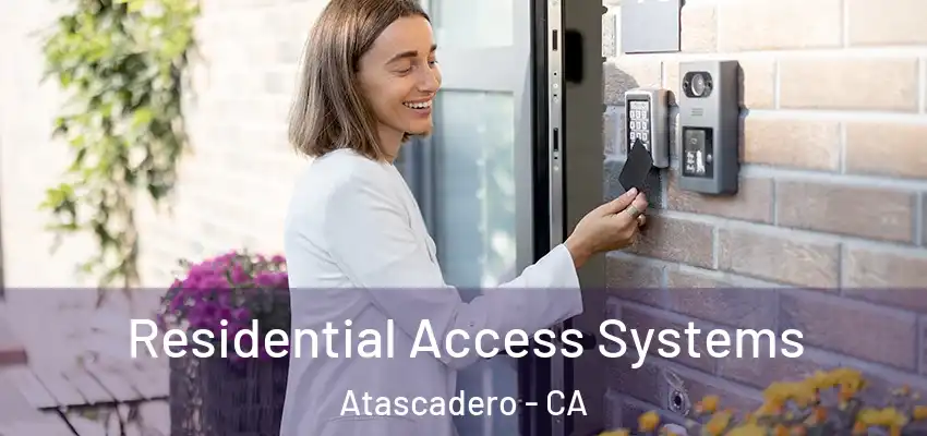  Residential Access Systems Atascadero - CA