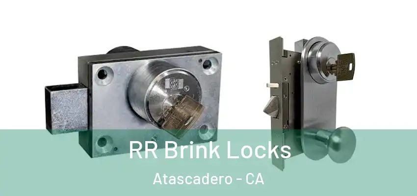  RR Brink Locks Atascadero - CA