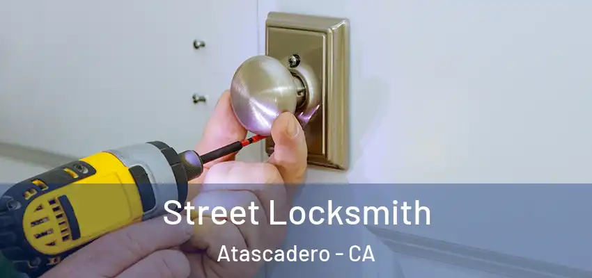  Street Locksmith Atascadero - CA